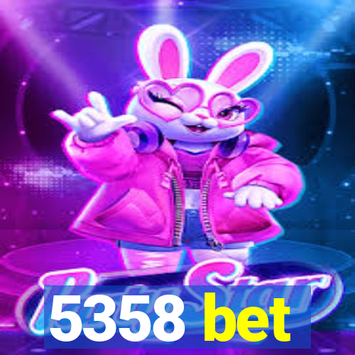 5358 bet